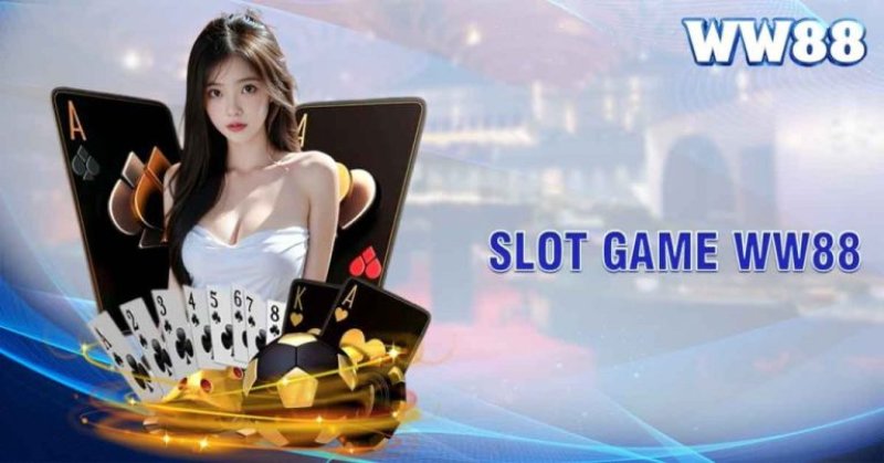 Slot game Ww88 – Slot game là gì? Mẹo chơi slot game online ít người biết